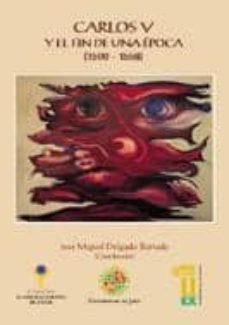carlos v y el fin de una epoca (1500-1558)-9788484391326
