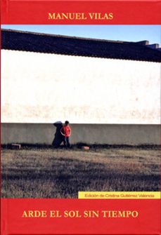 arde el sol sin tiempo-manuel vilas-9788484488026