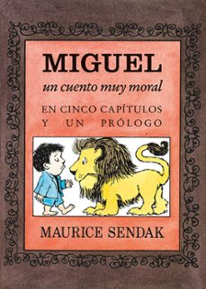miguel, un cuento muy moral en cinco capítulos y un prólogo-9788484643326