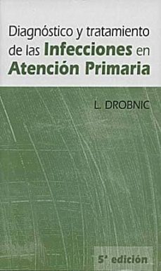 diagnostico y tratamiento infecciones atencion primaria-l. drobnic-9788484736226