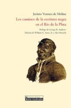 los caminos de la escritura negra en el rio de la plata-jacinto ventura de molina-9788484894926