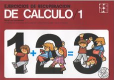 ejercicios de recuperacion del calculo, 1 (2ª ed.)-9788485252626