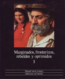 marginados, fronterizos, rebeldes y oprimi.(o.comp.)-m. llorens-9788485800926
