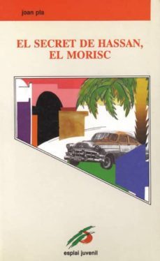 el secret de hassan, el morisc-joan pla villar-9788486390426
