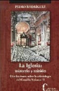la iglesia: misterio y mision. diez lecciones sobre la eclesiolog ia del concilio vaticano ii-pedro rodriguez garcia-9788487057526