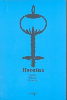 heroina-eduardo hidalgo downing-9788487302626