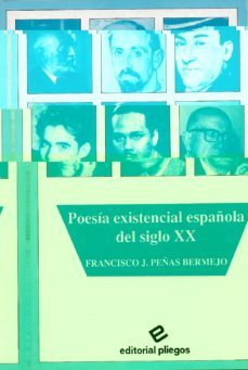 poesia existencial española del siglo xx-francisco peñas-9788488435026