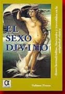 el sexo divino: dioses hermafroditas, bisexuales y travestidos en la antiguedad clasica-sabino perea-9788488676726