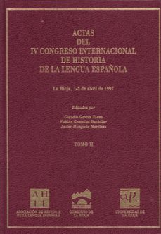 actas del iv congreso internacional de historia de la lengua espa ñola-claudio garcia turza-fabian gonzalez bachiller-9788488713926