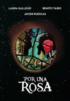 por una rosa-laura gallego-javier ruescas-benito taibo-9788490437926