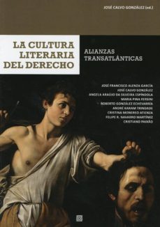 la cultura literaria del derecho: alianzas transatlanticas-9788490457726
