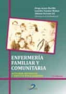 enfermeria familiar y comunitaria: actividades, asistencial y aspectos etico-juridico-9788490520826