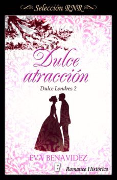 dulce atraccion (dulce londres 2) (ebook)-eva benavidez-9788490698426