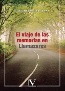 el viaje de las memorias en llamazares-caridad ravenet kenna-9788490744826