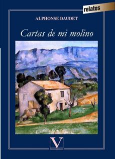 cartas de mi molino-alphonse daudet-9788490748626
