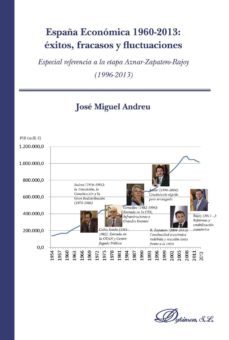 españa economica 1960-2013: exitos, fracasos y fluctuaciones-9788490851326