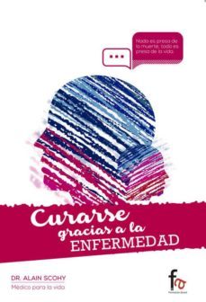 curarse gracias a la enfermedad-alain scohy-9788490888926
