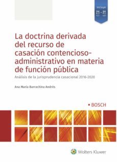 la doctrina derivada del recurso de casacion contencioso - administrativo en materia de funcion publica-9788490905326