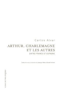 arthur, charlemagne et les autres-carlos alvar-9788490960226