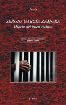 diario del buen recluso (premio internacional de poesia gabriel c elaya)-sergio garcia zamora-9788491092926