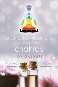 la sanacion vibracional a traves de los chakras (ebook)-joy gardner-9788491111726