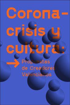 coronacrisis y cultura. propuestas de creadores valencianos-9788491333326