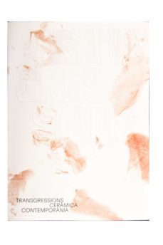transgressions. ceramica contemporania. nova col·leccio del museu del disseny de barcelona-9788491564126