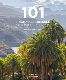 101 lugares de canarias sorprendentes-rebeca serna saiz-9788491584926