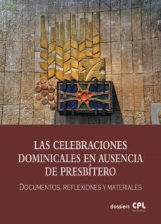 las celebraciones dominicales en ausencia de presbitero (ebook)-9788491653226