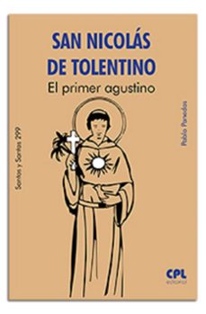 san nicolás de tolentino. el primer agustino-pablo panedas galindo-9788491656326