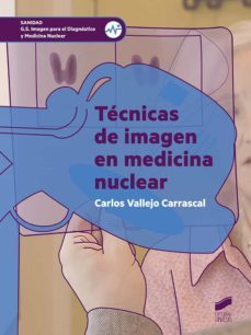 tecnicas de imagen en medicina nuclear (ebook)-carlos vallejo carrascal-9788491718826