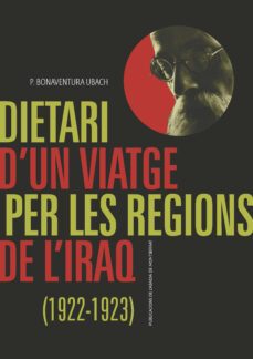 dietari d un viatge per les regions de l'iraq (1922-1923)-bonaventura ubach-9788491912026