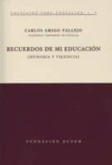recuerdos de mi educacion: memoria y vigencia-9788492411726