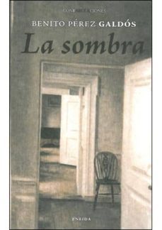 la sombra-benito perez galdos-9788492491926