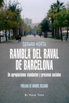 rambla del raval de barcelona:de apropiaciones viandantes y proce sos sociales (montesinos)-9788492616626