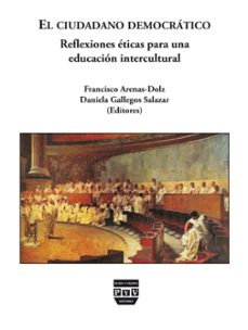 el ciudadano democratico: reflexiones eticas para una educacion intercultural-9788492751426