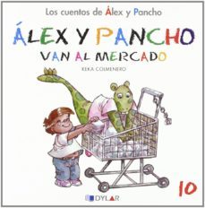 alex y pancho van al mercado - cuento 10                                                                  -9788492795826