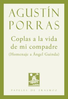 coplas a la vida de mi compadre (homenaje a angel guinda)-agustin porras-9788492942626