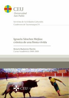 ignacio sanchez mejias: cronica de una fiesta vivida-9788492989126