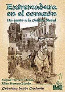 extremadura en el corazon: un canto a la cultura rural-9788493658526