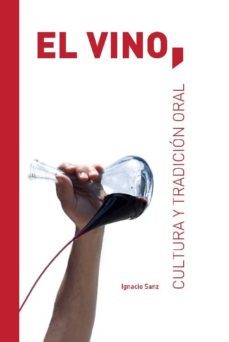 el vino, cultura y tradicion oral-ignacio sanz-9788493687526