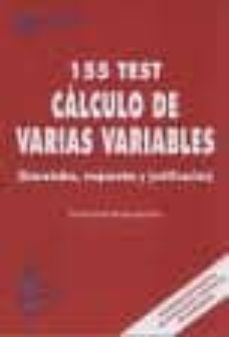 155 test calculo de varias variables: enunciados, respuestas y ju stificacion-juan de burgos roman-9788493778026