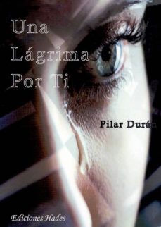 una lagrima por ti-pilar duran-9788493974626