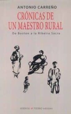 cronicas de un maestro rural-antonio carreño-9788494315626