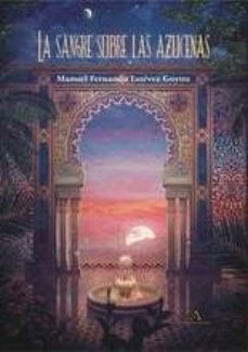 la sangre sobre las azucenas-manuel fernando estevez goytre-9788494551826