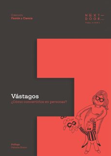 vastagos: ¿como convertirlos en personas?-9788494666926