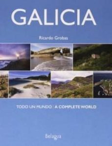 galicia: todo un mundo (galego-español-ingles)-ricardo grobas antunez-9788494695926