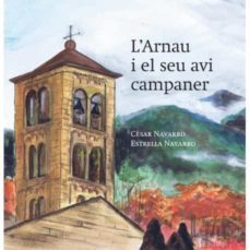 l arnau i el seu avi campaner-cesar navarro-9788494755026