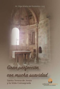 gran perfeccion con mucha suavidad-olga maria del redentor-9788494761126