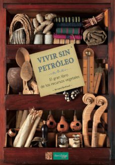 vivir sin petroleo: el gran libro de los recursos vegetales-9788494826726